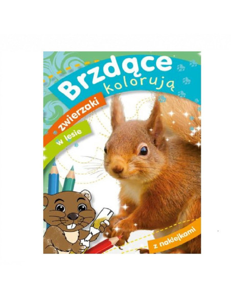 KOLOROWANKA Z NAKLEJKAMI  "Brzdące kolorują zwierzaki w lesie"