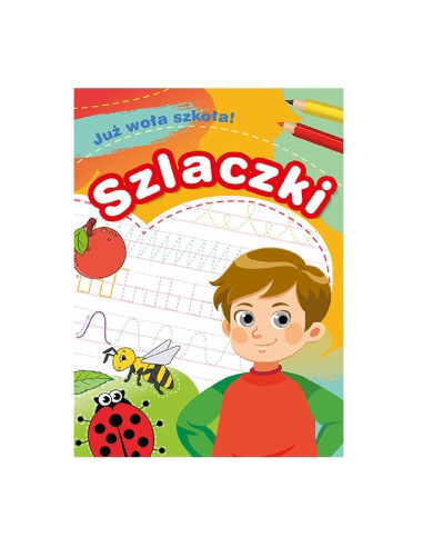 KSIĄŻECZKA "Już woła szkoła! SZLACZKI