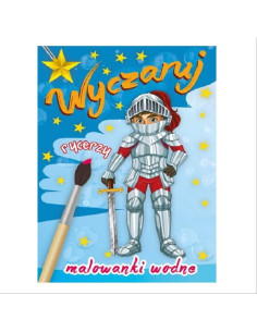 MALOWANKI WODNE "WYCZARUJ RYCERZY"