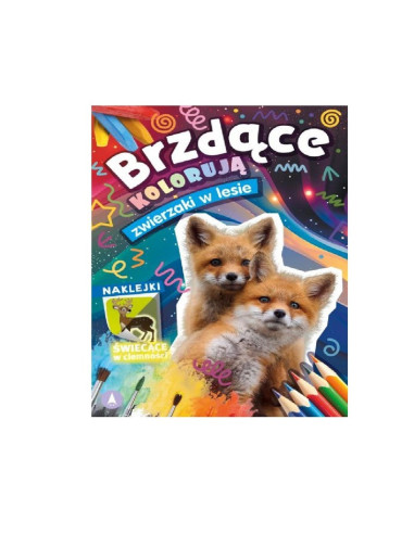 KOLOROWANKA Z NAKLEJKAMI  "Brzdące kolorują zwierzaki w lesie" (naklejki świecące w ciemności)