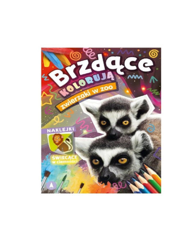 KOLOROWANKA Z NAKLEJKAMI  "Brzdące kolorują zwierzaki w ZOO" (naklejki świecące w ciemności)