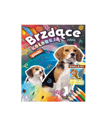 KOLOROWANKA Z NAKLEJKAMI  "Brzdące kolorują pieski" (naklejki świecące w ciemności)