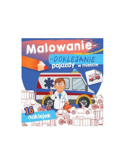 MALOWANIE - DOKLEJANIE POJAZDY W MIEŚCIE" Kolorowanka + Naklejki"