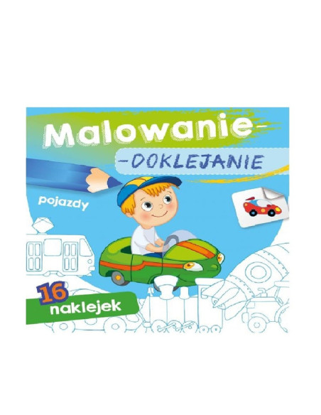 MALOWANIE - DOKLEJANIE "POJAZDY" Kolorowanka + Naklejki