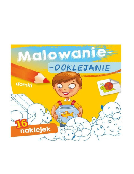 MALOWANIE - DOKLEJANIE "DOMKI" Kolorowanka + Naklejki