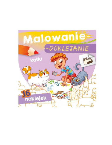 MALOWANIE - DOKLEJANIE "KOTKI" Kolorowanka + Naklejki